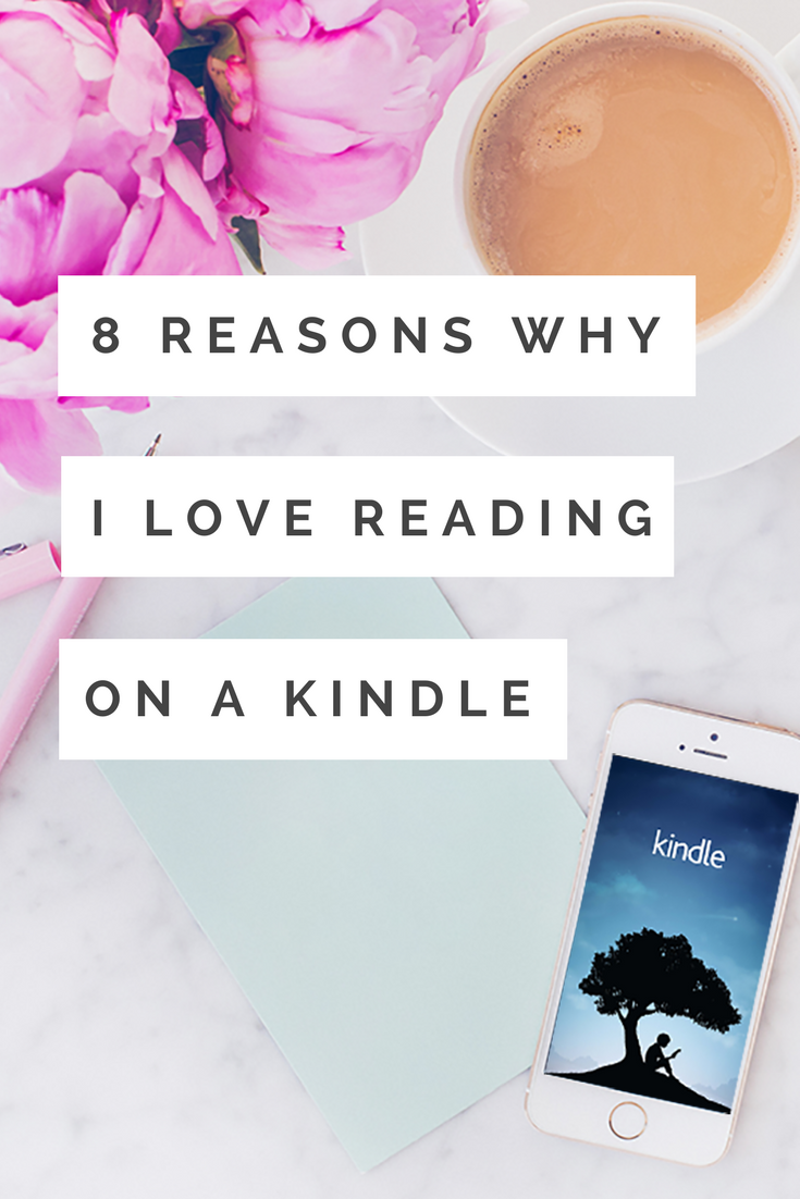 8 Reasons Why I Love Reading on a Kindle